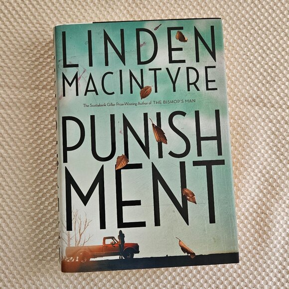 4/$40 2014 - Punishment - Linden Macintyre -‎ Hardcover - Picture 1 of 5